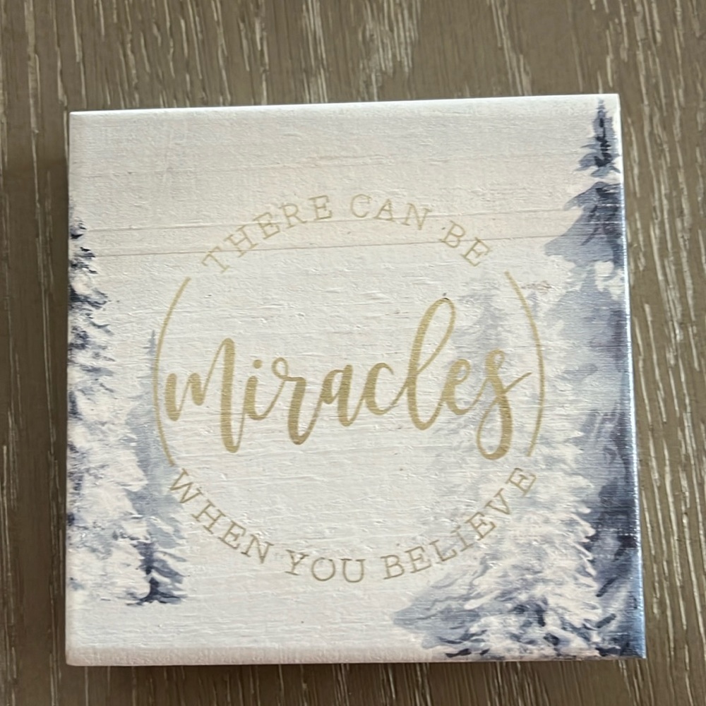 There Can Be Miracles Sign